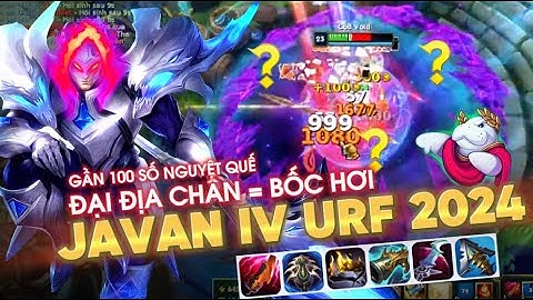 ĐẠI ĐỊA CHẤN = 2 MẠNG VỚI JAVAN FULL SÁT LỰC TRONG CHẾ ĐỘ URF 2024 | 700 DAME VÀ 95 SỐ NGUYỆT QUẾ!