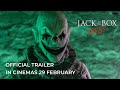 THE JACK IN THE BOX RISES Official Trailer In Cinemas 29 February 2024 THE JACK IN THE BOX RISES Official Trailer In Cinemas 29 February 2024