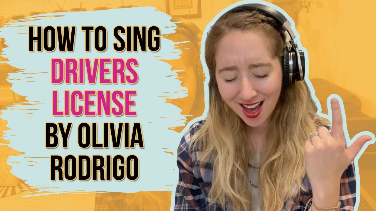 TUTORIAL: How to Sing Drivers License By Olivia Rodrigo - YouTube