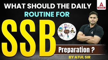 What Should The Daily Routine For SSB Preparation | Ideal Routine for Day to Day SSB Preparation