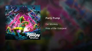 Dirt Monkey - Party Pump