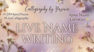 #129 🔴 LIVE Calligraphy ✨ Artistic Soothing Apna Naam | Gentle Real Time Name Flow #live screenshot 3