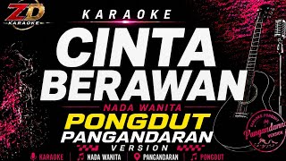 Download lagu CINTA BERAWAN 🎤 Karaoke Nada Wanita | Dangdut Lawas | Lirik HD | Musik Jernih | ZD Karaoke