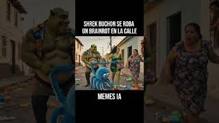 Shrek buchón se roba un brainrot en la calle 😂 #risas #humor #fyp #shortvideo