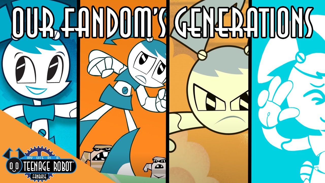 The Generations of the My Life as a Teenage Robot Fandom