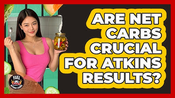 Are Net Carbs Crucial For Atkins Results?