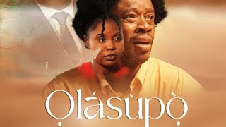 OLASUPO -  THE BIOPIC OF REV SUPO AYOKUNLE OF THE BAPTIST CHURCH|PROD YOMI ADEWUMI.