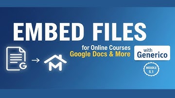 How to Embed Google Docs & Files in Moodle with Generico