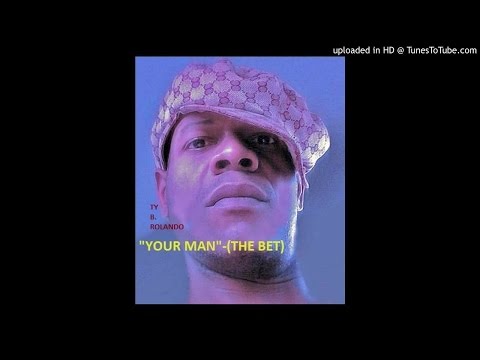 01 TY B. ROLANDO---YOUR MAN-THE BET--BESTMIXEVER