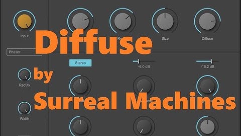 Diffuse by Surreal Machines | Studio quality delay and reverb effect