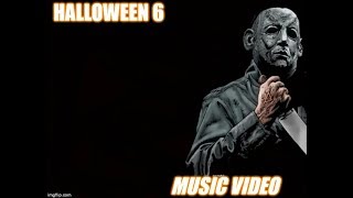 Halloween 6 The Curse Of Michael Myers Music Video