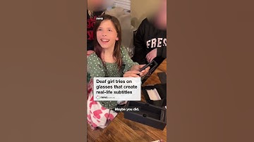 Deaf girl tries on glasses that create real-life subtitles