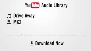 Drive Away - MK2 (YouTube Royalty-Free Music)