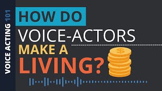 How do voice actors make a good living?