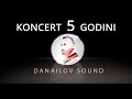 Koncert 5 godini danailov sound 5    2023 official