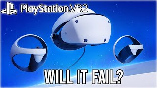PSVR2: Will Sony Fail?