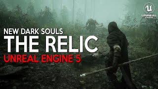 THE RELIC 18 Minutes of Gameplay | New Game like DARK SOULS in UNREAL ENGINE 5 4K 2023