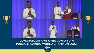 Cyril Junior Dim - Public Speaking World Champion 2022