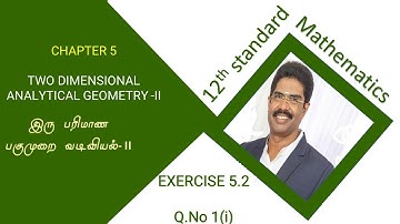 TN CLASS 12 - MATHS -CHAPTER 5  TWO DIMENSIONAL ANALYTICAL GEOMETRY -II   EXERCISE 5.2 Q.No. 1(i)