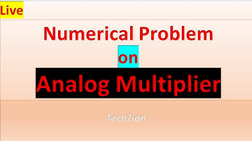 Numerical example problem on Analog Multiplier