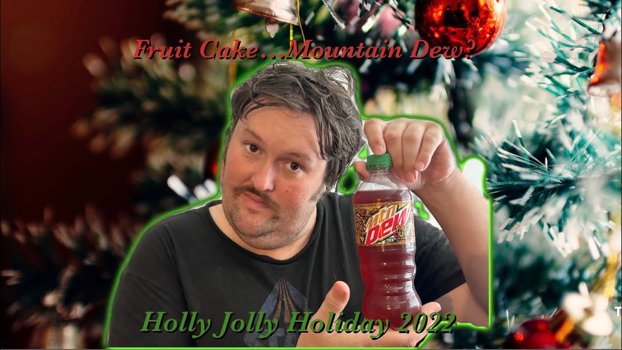 Fruitcake Mountain Dew Review Taste Test YouTube