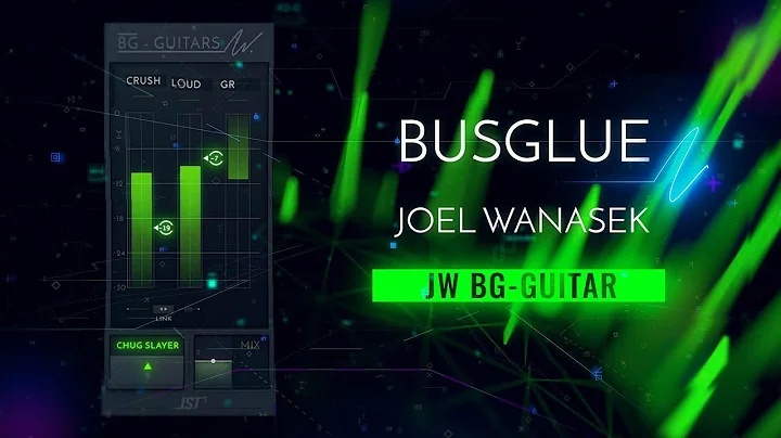 Bus Glue with Joel Wanasek - JW BG-Guitars