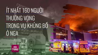 Những diễn biến mới nhất trong vụ khủng bố tại Nga khiến ít nhất 160 người thương vong | VTC Now