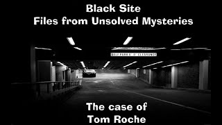 Black Site: Files From Unsolved Mysteries Tom Roche