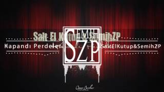 Salt El Kutup Ft Semihzp - Kapandı Perdeler