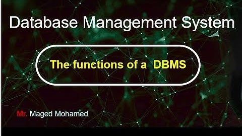 The functions of a DBMS