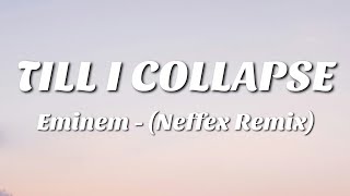 Till I Collapse - Eminem (NEFFEX REMIX - Lyrics)