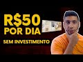 Como fazer r50 por dia sem investir nada  dicas na prtica