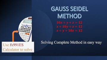 Gauss Seidel Method | Engineering Mathematics 1 | Shortcut to solve System of Equations Calculator