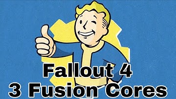 Fallout 4 - 3 Free Fusion Cores!