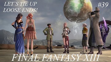 Final Fantasy XIII Full Walkthrough - Part 39 - Loose Ends