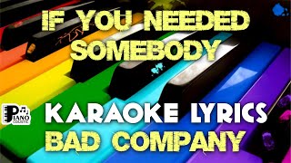 IF YOU NEEDED SOMEBODY BAD COMPANY KARAOKE LYRICS VERSION PSR