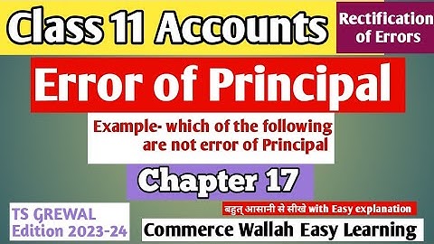 Error of Principal | Chapter 17 TS Grewal 2023-24|  Rectification of Errors |#11accounts