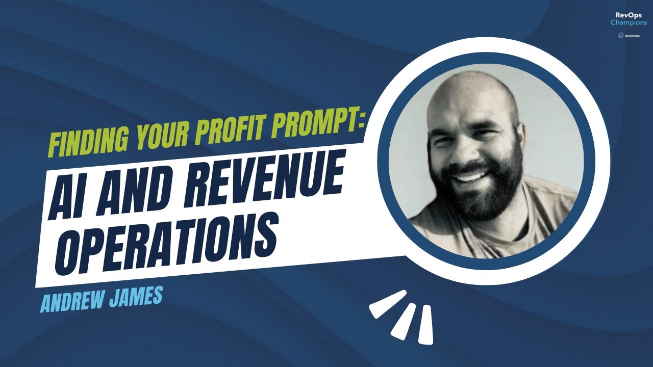 95 | Finding Your Profit Prompt: AI and Revenue Operations | Andrew James