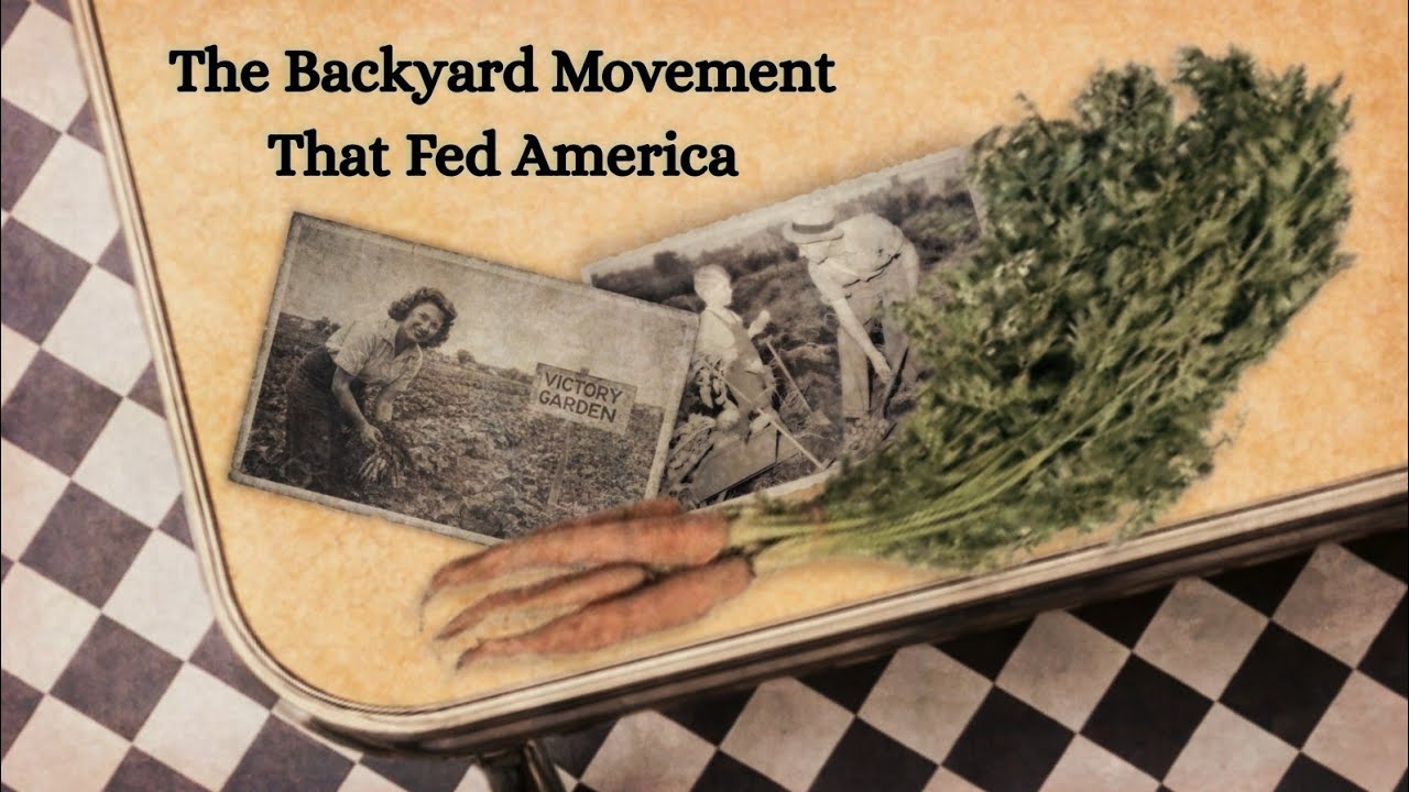 The Backyard Movement That Fed America During WWII
