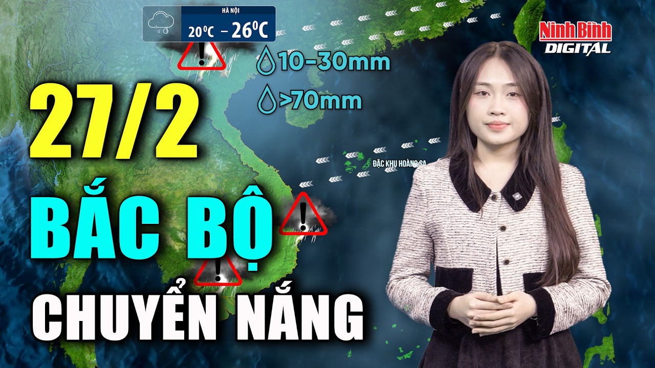 Dự báo thời tiết đêm nay và ngày mai 27/2 | Miền Bắc “tạm biệt” nồm ẩm, trời giảm mưa chuyển nắng