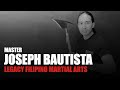 INTERVIEW with MASTER JOSEPH BAUTISTA of LEGACY FILIPINO MARTIAL ARTS | KALI | ESKRIMA | ARNIS