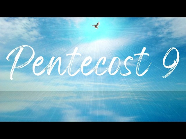 Pentecost 9 26July 2026