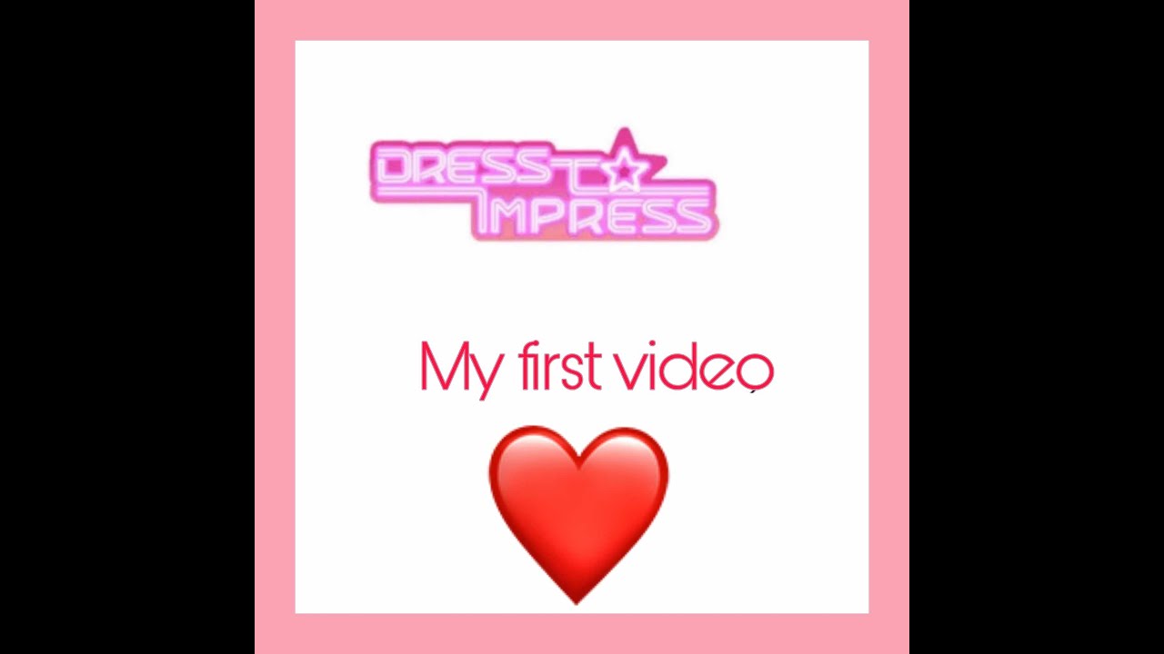 My Dress To Impress First Video - YouTube
