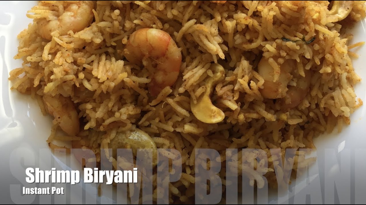 Quick & Easy Shrimp Biryani Shrimp Biryani in Instant Pot Recipe