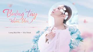 Miniatura de "BUÔNG TAY NHAU THÔI - LƯƠNG BÍCH HỮU | OFFICIAL AUDIO"