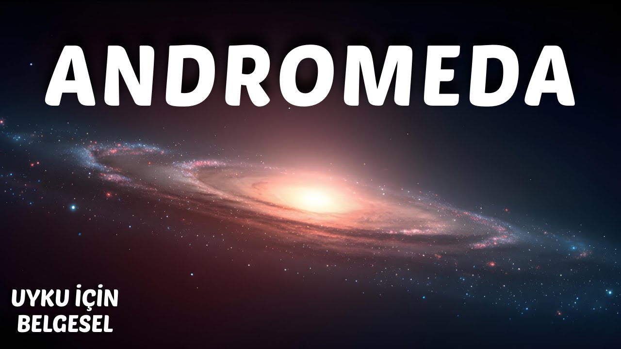 Andromeda Galaksisine Yolculuk | Uyku İçin Belgesel