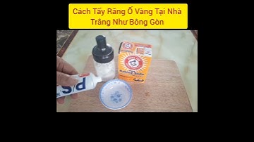 Cách làm trắng răng tại nhà trắng như mới đi nha pha về. Mẹo tẩy ố vàng cho răng cực trắng
