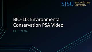 Environmental Conservation PSA Video: Raul Tapia