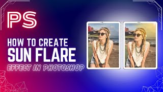 Sun Flare Effect in Photoshop | Photo Editing Tutorial | Photoshop screenshot 5
