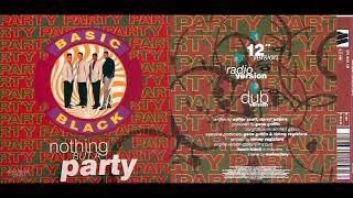 Basic Black - Nothing But A Party (12" Mix & 12" Acapella) [New Jack Swing]